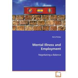  Mental Illness and Employment: Negotiating a Balance 
