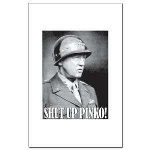  General George S. Patton says, SHUT UP PINKO Mini Military 