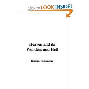 Heaven and its Wonders and Hell Emanuel Swedenborg 9781428080072 
