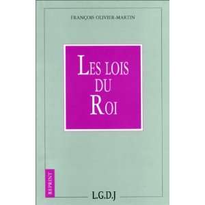  Les Lois du roi (9782275002859) François Olivier Martin Books