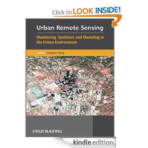 Urban Remote Sensing Monitoring, Synthesis and Modeling in the Urban 