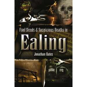   Deeds and Suspicious Deaths in Ealing (9781845630126) Oates Books