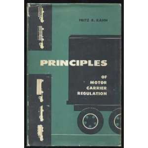  Principles of Motor Carrier Regulations Fritz Kahn Books