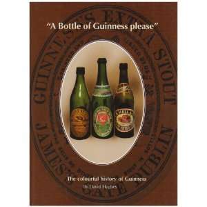  A Bottle of Guinness Please  The Colourful history of 