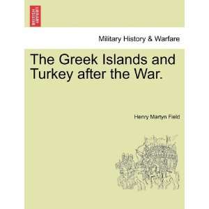  The Greek Islands and Turkey after the War. (9781240917716 