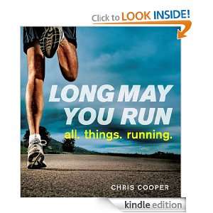 Long May You Run Chris Cooper  Kindle Store