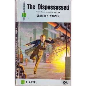  The Dispossessed Geoffrey Wagner Books