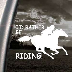  Id Rather Be Riding Fast Decal Running Horse Sticker Automotive