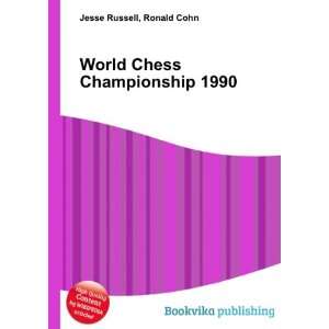  World Chess Championship 1990: Ronald Cohn Jesse Russell 
