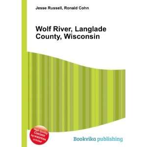  Wolf River, Langlade County, Wisconsin Ronald Cohn Jesse 