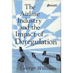  The Airline Industry and the Impact of Deregulation 