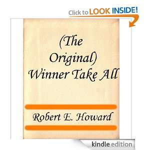 The Original) Winner Take All Robert E. Howard  Kindle 