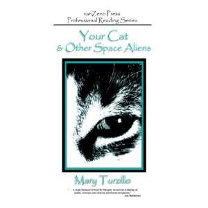  Your Cat & Other Space Aliens (9780978924409) Mary 