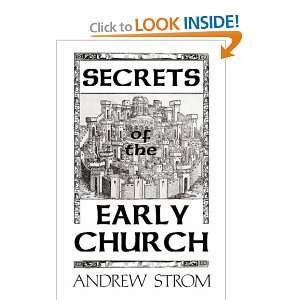  SECRETS of the EARLY CHURCH What will it take to get 