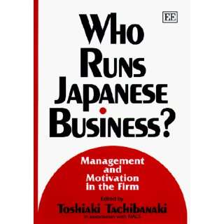  Who Runs Japanese Business? Management and Motivation in 
