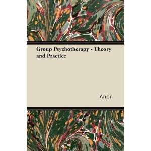  Group Psychotherapy   Theory and Practice (9781447425519 