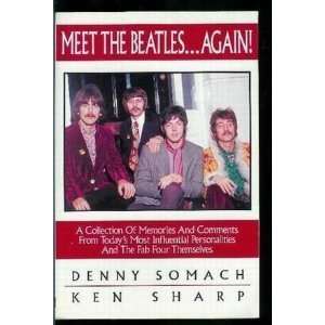 Meet The Beatles Again Denny Somach & Ken Sharp 9780964067202 