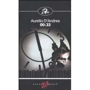  00:33 (9788873717843): Aurelio DAndrea: Books