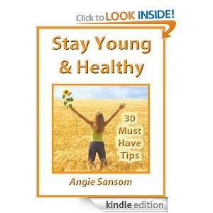 Stay Young & Healthy Angie Sansom  Kindle Store