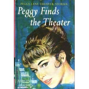 PEGGY FINDS THE (Theatre) THEATER   Peggy Lane Theater Stories (1) One