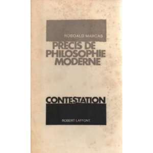    Précis de philosophie moderne. contestation Marcas Roboald Books