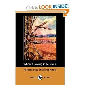  Wheat Growing in Australia (Dodo Press) (9781409904878) Australia 