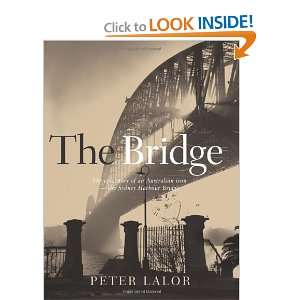 Bridge The epic story of an Australian icon   the Sydney Harbour 