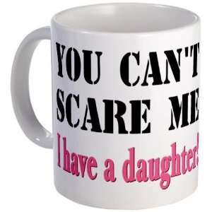  Cant Scare Me   A Daughter Dad Mug by  Kitchen 