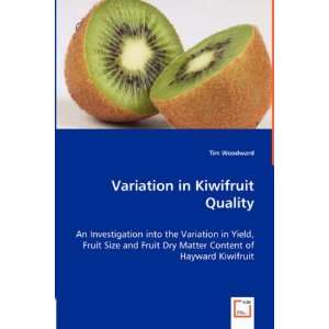   in Yield, Fruit Size and Fruit Dry Matter Content of Hayward Kiwifruit