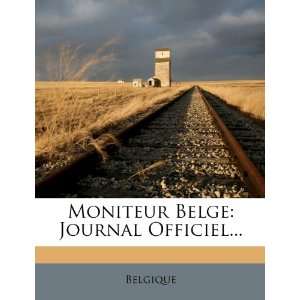  Moniteur Belge Journal Officiel (French Edition 