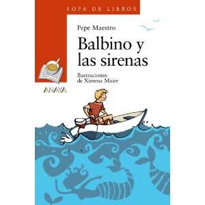 las sirenas/ Balbino and the Mermaids (Sopa De Libros/ Soup of Books 