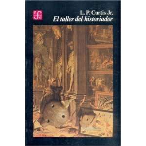  El taller del historiador (Spanish Edition) (9789681624187 