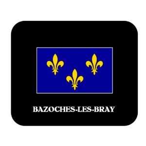  Ile de France   BAZOCHES LES BRAY Mouse Pad: Everything 