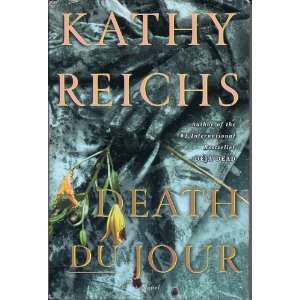  Death Du Jour a novel by Kathy Reichs Books