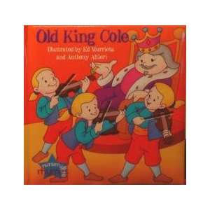    Old King Cole (Nursery Rhymes) Ed Murrieta, Anthony Altieri Books