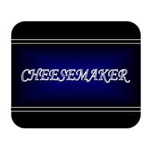  Job Occupation   Cheesemaker Mouse Pad 