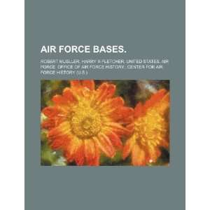   Force bases. (9781234877897) Robert Mueller; Harry R Fletcher; Books