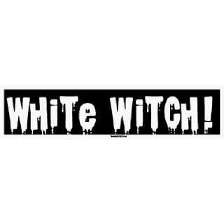 White Witch Bumper Sticker