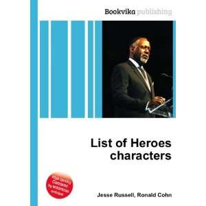  List of Heroes characters: Ronald Cohn Jesse Russell 