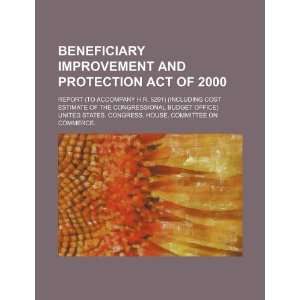  Beneficiary Improvement and Protection Act of 2000 report 