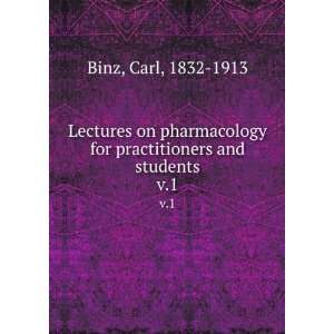  Lectures on pharmacology for practitioners and students. v 