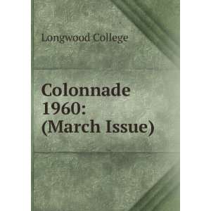  Colonnade. 1960 (March Issue) Longwood College Books