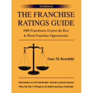 iUniverse The Franchise Ratings Guide 3000 Franchisees Expose the 