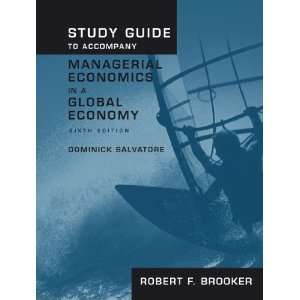  Study Guide to Accompany Managerial Economics in a Global Economy 