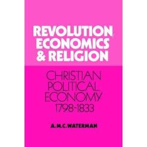  Revolution, Economics and Religion Christian Political Economy 