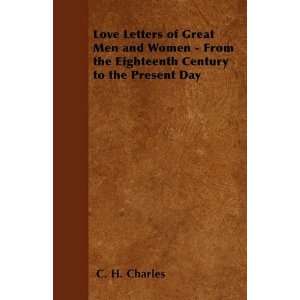  Love Letters of Great Men and Women   From the Eighteenth 