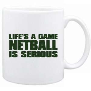  New  Life Is A Game , Netball Is Serious   Mug Sports 