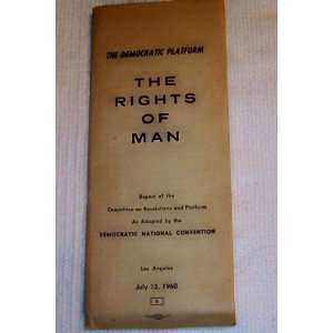  Democratic Platform    The Rights of Man    Report of the Committee 