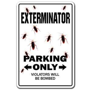  EXTERMINATOR ~Novelty Sign~ parking bugs pest control 