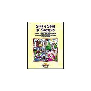 Sing a Song of Seasons (Childrens Worship Collection) Song Collection 